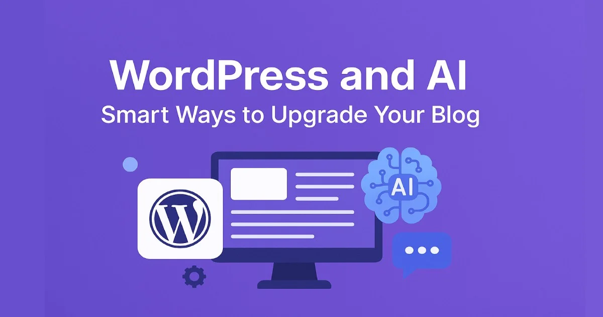WordPress and AI: Smart Ways to Upgrade Your Blog